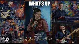 LadyL & Soul Blues Band - What's up