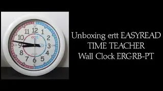 Unboxing ertt EASYREAD TIME TEACHER Wall Clock ERC-RB-PT