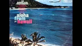 The Diamond Head Beachcombers - Song of the Islands [Na Lei O Ha] (1959)