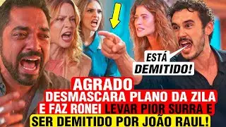 CORAÇÃO ACELERADO - Agrado DESMASCARA PLANO DA Zila e faz Ronei SER DEMITIDO na FRENTE DE TODOS!
