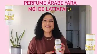 RESENHA: PERFUME ÁRABE YARA MÓI DE LATTAFA - Blog Universo Feminino✨