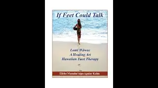 If Feet Could Talk   -  Lomi Wāwae -