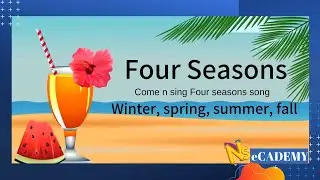 Four Seasons Song | Learn about Seasons Winter, Spring, Summer & Fall | Kids Learning