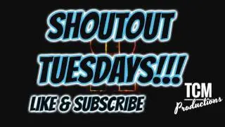 Shoutout Tuesdays :))