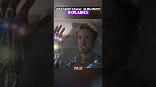 Tony Stark Caused The 1st Incursion? Explained