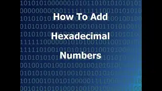 How To Add Hexadecimal Numbers