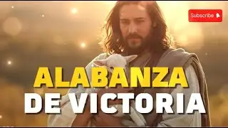 Alabanza de Victoria 🙌🔥 | Música Cristiana para Declarar Triunfo en Dios