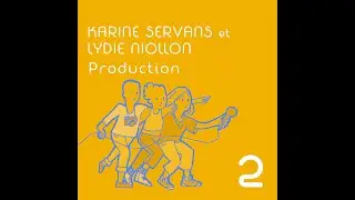 Les m&eacute;tiers de la production avec Karine Servans et Lydie Niollon