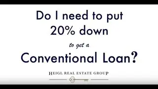 Do I Need 20% Down Payment for a Conventional Loan?