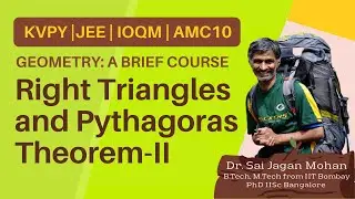 Right Triangles and Pythagoras Theorem- II | KVPY IOQM AMC10 Exam Preparation by Dr. Sai Jagan Mohan