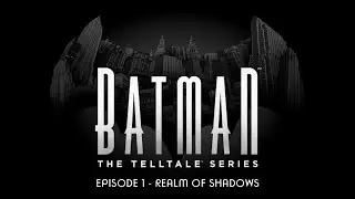 Batman: The Telltale Series - Episode 1 - Game Movie