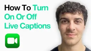 How To Turn On Or Off Live Captions For Facetime (Full 2025 Guide)