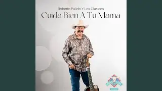Cuida Bien A Tu Mama