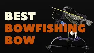 BEST BOWFISHING BOW