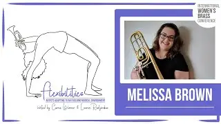 Melissa Brown Flexibilities Clip - Bold as Brass Podcast