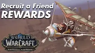 Revamped Recruit A Friend Rewards (In-Game Preview) | Battle for Azeroth