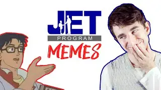 Life on the JET Program: As Told by MEMES!