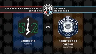 Season 10 - Premier League - Week 9 - LaCinco12 vs. Frontera SD Chrome
