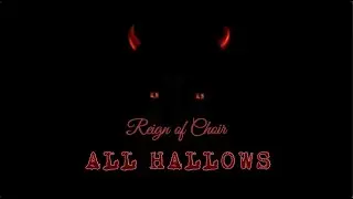 REIGN OF CHOIR 🕷 𝖆𝖑𝖑 𝖍𝖆𝖑𝖑𝖔𝖜𝖘 🕷