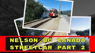 Nelson BC: The Best Place To Ride A Streetcar