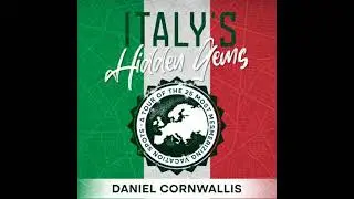 Italy's Hidden Gems: A Tour of the 25 Most Mesmerizing Vacation Spots - Daniel Cornwallis