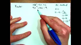 Factoring Trinomials with Leading Coefficient not 1 (Part 2 AC Method)