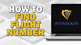 How To Find Flight Number On  Ryanair (Easiest Way)​​​​​