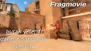 burak yeter ft danelle sandoval - tuesday | Fragmovie🤟