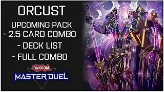 Orcust Deck List & Combos Testing for Upcoming Selection Pack! - Yu-Gi-Oh! Master Duel
