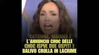 &ldquo;Caterina, mamma &egrave; morta&rdquo;. L'annuncio choc delle due ospiti in studio e Balivo crolla in lacrime