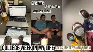 College Week in my Life// Texas Winter Storm...power outage, water shortage