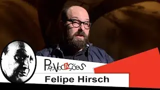 Provoca&ccedil;&otilde;es | Felipe Hirsch | 2013