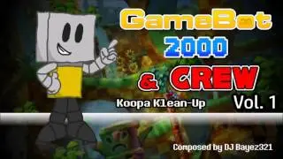 GameBot 2000 & Crew Album Vol. 1 - Koopa Klean-Up