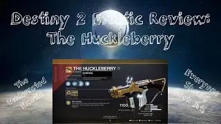 Destiny 2 Quick Exotic Weapon Review - The Huckleberry