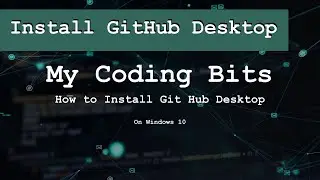 Install GitHub Desktop | My Coding Bits