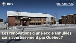 Les r&eacute;novations d&rsquo;une &eacute;cole annul&eacute;es sans avertissement par Qu&eacute;bec?