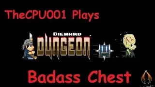 TheCPU001 Plays Diehard Dungeon - Badass Chest!
