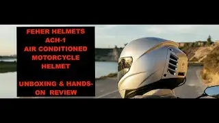 Мотоциклетный шлем Feher ACH-1 с кондиционером &mdash; распаковка и обзор