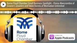 Rome-Floyd Chamber Small Business Spotlight &ndash; Elaine Abercrombie of Greene&rsquo;s Jewelers and Steve Den