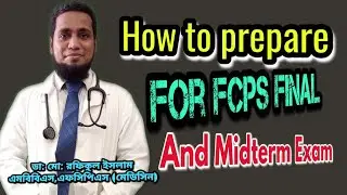 How to prepare for FCPS final and midterm examination (in bangla)