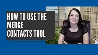 Wise Agent's Merge Contacts Tool