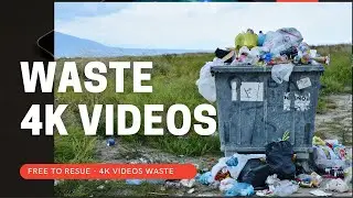 Waste 4K Videos | No Copyright | with free download links