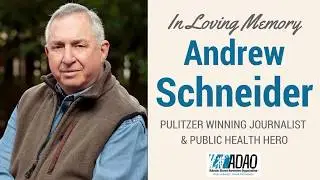 2017 ADAO AAPC: Memorial Tribute to Andrew Schneider