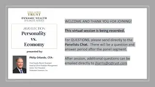 Dynamic Wealth Speaker Series - 2020 Election Personality vs Economy