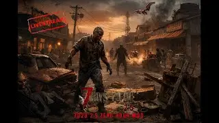 7D2D ZERO HOUR MOD V2.5 von Mr BSE