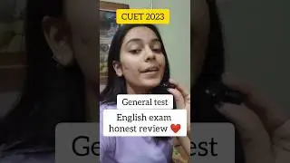 CUET 2023 Exam honest review❤️| How to prepare for English and GT? #shortfeed #ytshorts #cuet2023