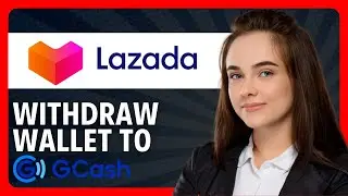 How to Withdraw Lazada Wallet to GCash 2026 Fast Method