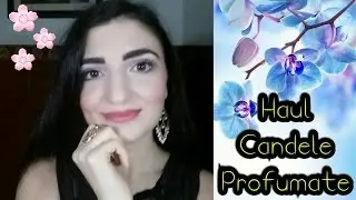 ✿ Haul: Candele Profumate ✿