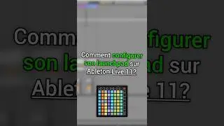 Comment configurer son launchpad sur Ableton Live 11?