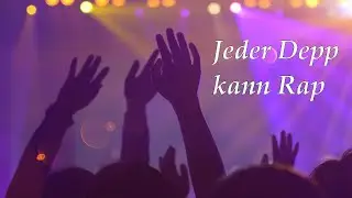Jeder Depp kann Rap